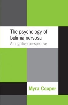 The psychology of bulimia nervosa: a cognitive perspective  