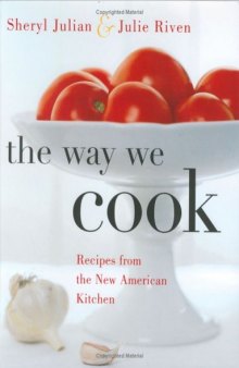 The Way We Cook: Recipes from the New American Kitchen