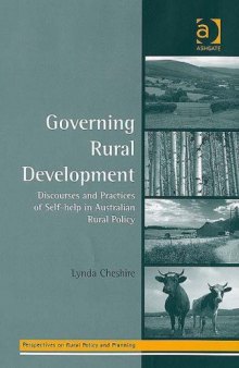 Governing Rural Development: Discourses And Practices of Self-help in Australian Rural Policy (Perspectives on Rural Policy and Planning) (Perspectives on Rural Policy and Planning)