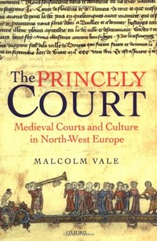 The Princely Court: Medieval Courts and Culture in North-West Europe, 1270-1380