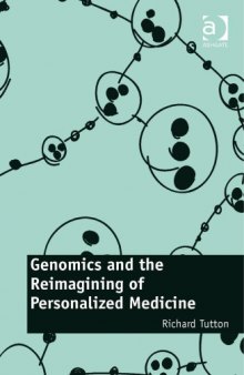 Genomics and the Reimagining of Personalized Medicine