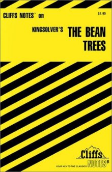 Cliffsnotes on Kingsolvers the Bean Trees 