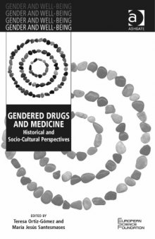 Gendered drugs and medicine : historical and socio-cultural perspectives
