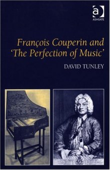 Francois Couperin and 'The Perfection of Music'