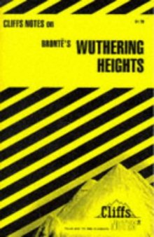 Brontë's Wuthering heights: Cliffs notes