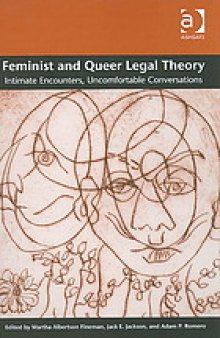 Feminist and queer legal theory : intimate encounters, uncomfortable conversations