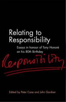 Relating to Responsibility: Essays for Tony Honore on His Eightieth Birthday