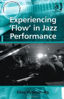 Experiencing Flow in Jazz Performance