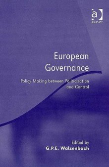 European Governance: Policy Making Between Politicization And Control