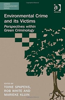 Environmental Crime and Its Victims: Perspectives Within Green Criminology