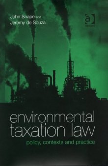 Environmental Taxation Law: Policy, Contexts And Practice