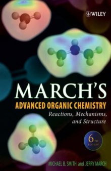 March's Advanced Organic Chemistry: Reactions, Mechanisms, and Structure, Sixth Edition (March's Advanced Organic Chemistry)
