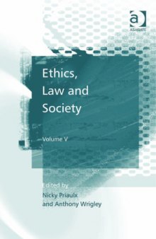 Ethics, Law and Society: Volume V