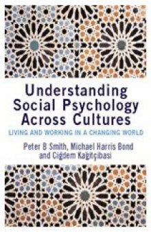 Understanding social psychology across cultures: living and working in a changing world