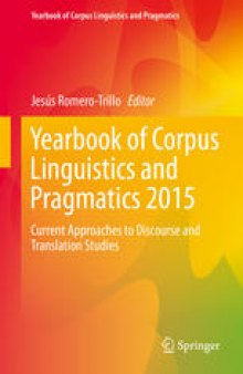 Yearbook of Corpus Linguistics and Pragmatics 2015: Current Approaches to Discourse and Translation Studies