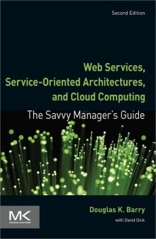 Web services, service-oriented architectures, and cloud computing: the savvy manager's guide