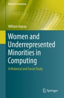 Women and Underrepresented Minorities in Computing: A Historical and Social Study