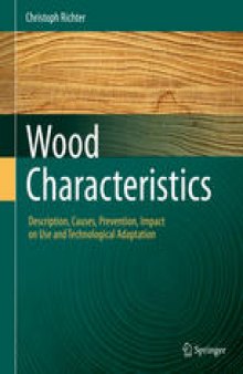 Wood Characteristics: Description, Causes, Prevention, Impact on Use and Technological Adaptation