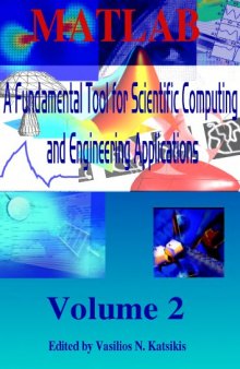 Vol.2. MATLAB: a fundamental tool for scientific computing and engineering applications