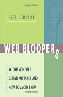 Web Bloopers: 60 Common Web Design Mistakes and How to Avoid Them