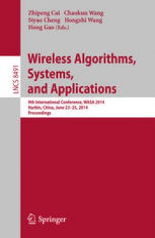Wireless Algorithms, Systems, and Applications: 9th International Conference, WASA 2014, Harbin, China, June 23-25, 2014. Proceedings