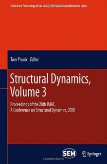 Structural Dynamics, Volume 3: Proceedings of the 28th IMAC, A Conference on Structural Dynamics, 2010