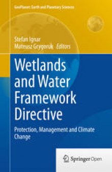 Wetlands and Water Framework Directive: Protection, Management and Climate Change