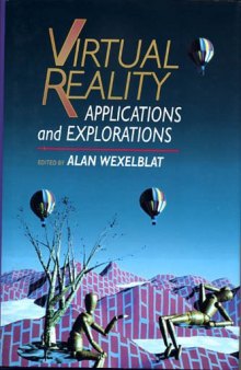 Virtual Reality. Applications and Explorations