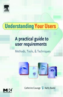 Understanding your users : a practical guide to user requirements methods, tools, and techniques