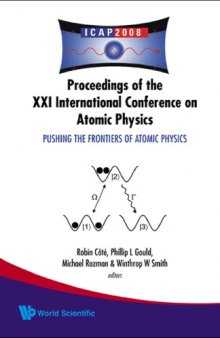 Pushing the Frontiers of Atomic Physics : Proceedings of the XXI International Conference on Atomic Physics