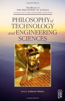 Philosophy of Technology and Engineering Sciences (Handbook of the Philosophy of Science)
