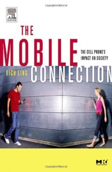 The Mobile Connection: The Cell Phone's Impact on Society (Interactive Technologies)