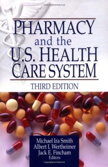 Pharmacy and the U.S. Health Care System, Third Edition