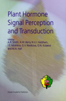 Plant Hormone Signal Perception and Transduction: Proceedings of the International Symposium on Plant Hormone Signal Perception and Transduction, Moscow, Russia, September 4–10, 1994