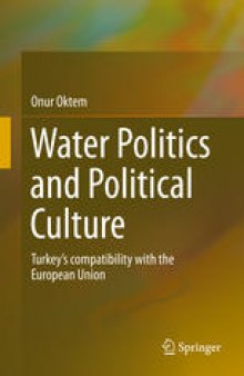 Water Politics and Political Culture: Turkey’s compatibility with the European Union