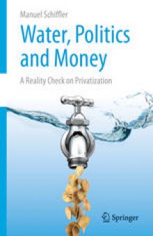 Water, Politics and Money: A Reality Check on Privatization