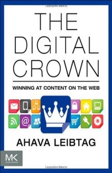 The Digital Crown. Winning at Content on the Web