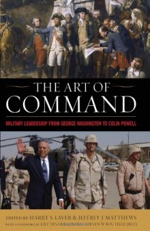 The Art of Command: Military Leadership from George Washington to Colin Powell (None)