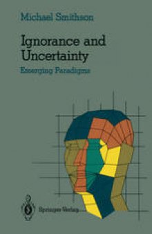Ignorance and Uncertainty: Emerging Paradigms