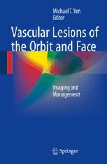Vascular Lesions of the Orbit and Face: Imaging and Management