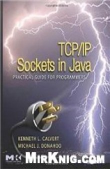 TCP/IP Sockets in Java, Second Edition: Practical Guide for Programmers