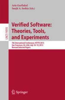 Verified Software: Theories, Tools, and Experiments: 7th International Conference, VSTTE 2015, San Francisco, CA, USA, July 18-19, 2015. Revised Selected Papers