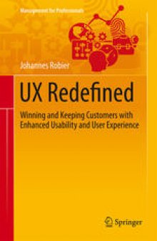 UX Redefined: Winning and Keeping Customers with Enhanced Usability and User Experience
