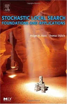 Stochastic Local Search: Foundations & Applications (The Morgan Kaufmann Series in Artificial Intelligence)