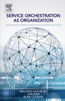 Service orchestration as organization : building multi-tenant service applications in the cloud