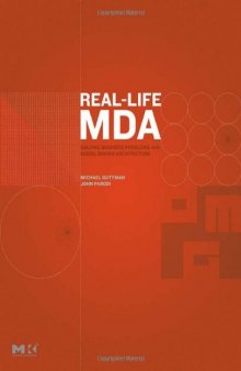 Real-Life MDA: Solving Business Problems with Model Driven Architecture (The MK/OMG Press)