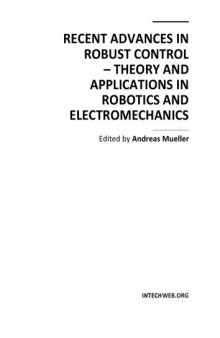 Recent Advs. in Robust Ctl. - Theory, Applns. in Robotics, Electromech.