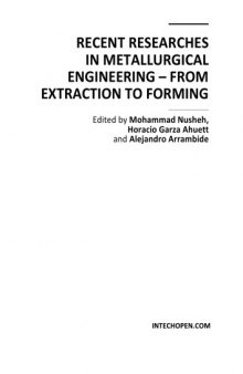 Recent researches in metallurgical engineering : from extraction to forming
