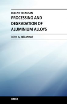 Recent trends in processing and degradation of aluminium alloys