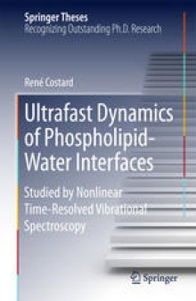 Ultrafast Dynamics of Phospholipid-Water Interfaces: Studied by Nonlinear Time-Resolved Vibrational Spectroscopy